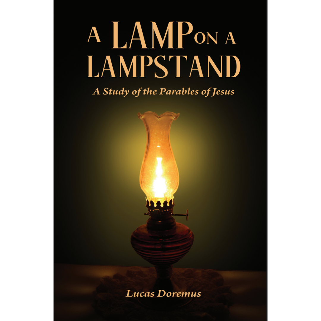 A Lamp on a Lampstand: A Study of the Parables of Jesus