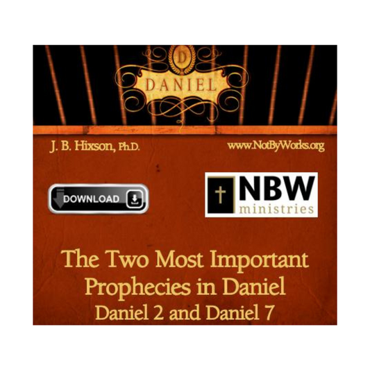 The Two Most Important Prophecies in Daniel (2-video series) VIDEO STREAMING