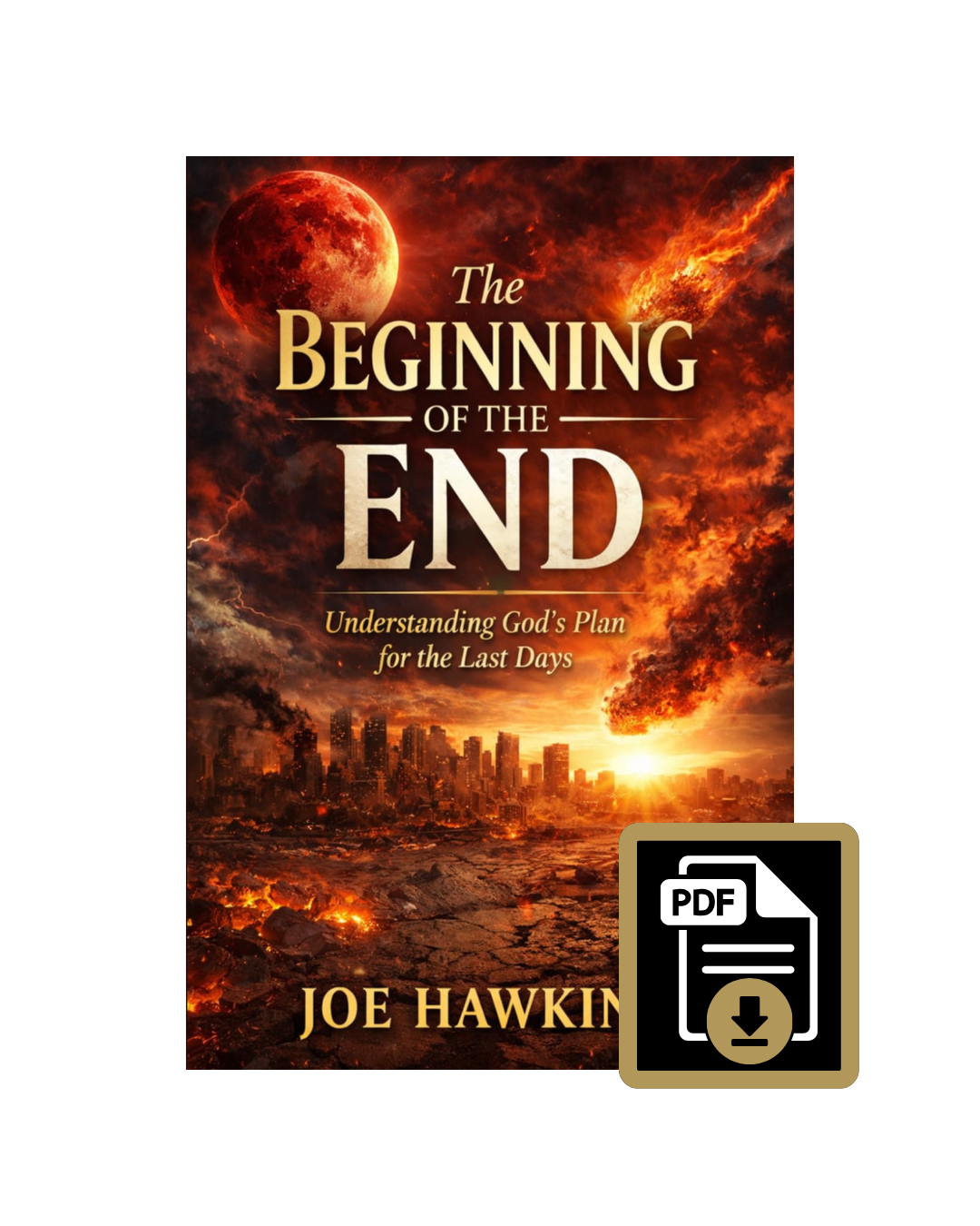 The Beginning of the End: Understanding God's Plan for the Last Days PDF