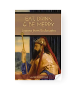 Eat, Drink, and Be Merry
