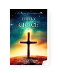 Freely By His Grace