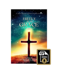 Freely By His Grace PDF