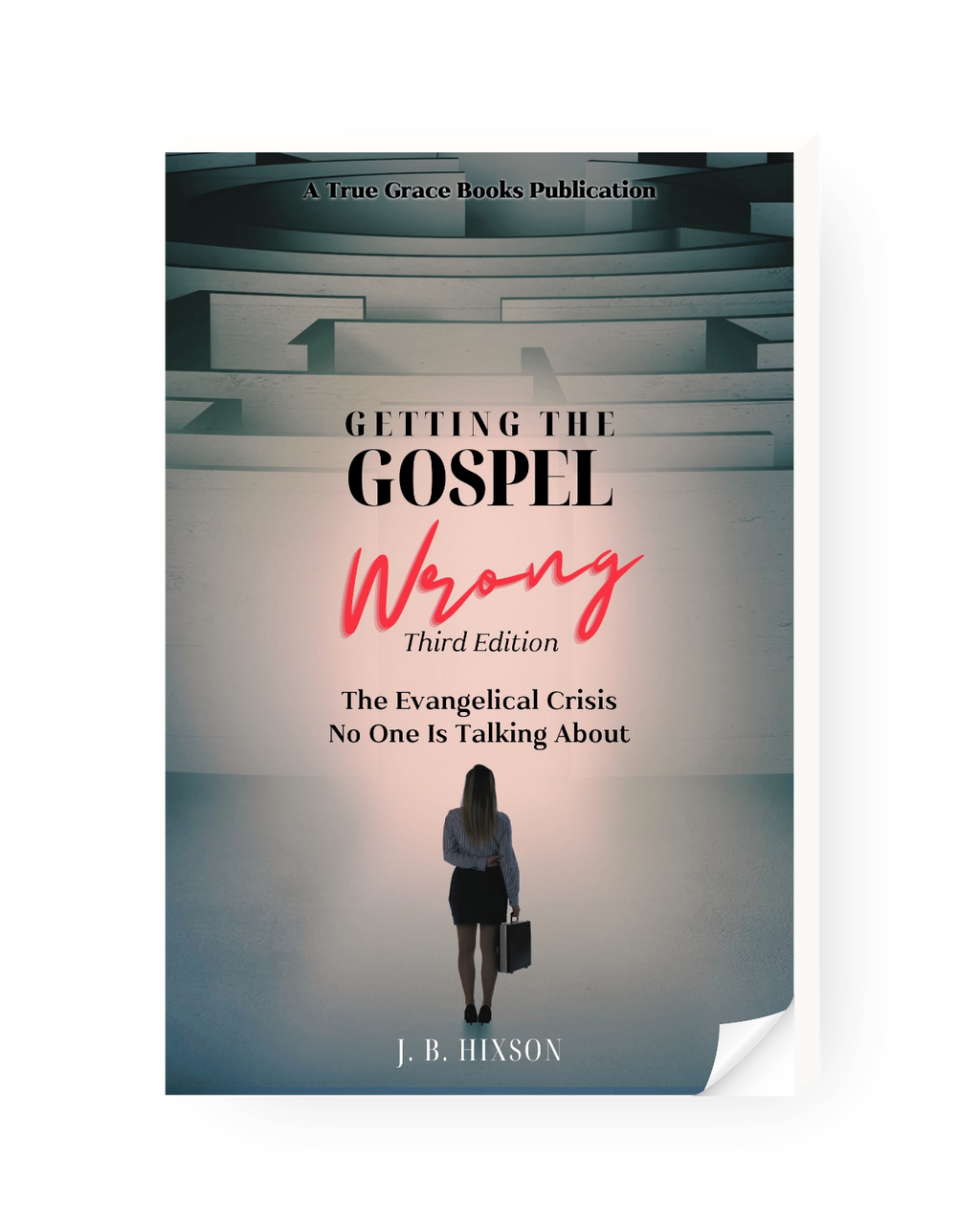 Getting the Gospel Wrong (Third Edition)