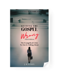 Getting the Gospel Wrong (Third Edition)