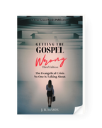 Getting the Gospel Wrong (Third Edition)