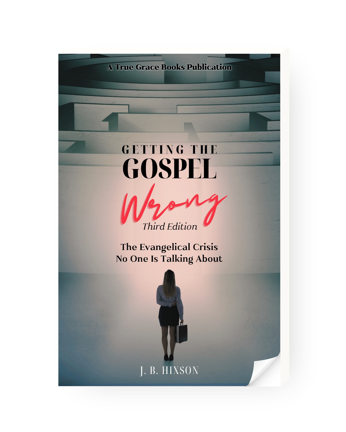 Getting the Gospel Wrong (Third Edition)
