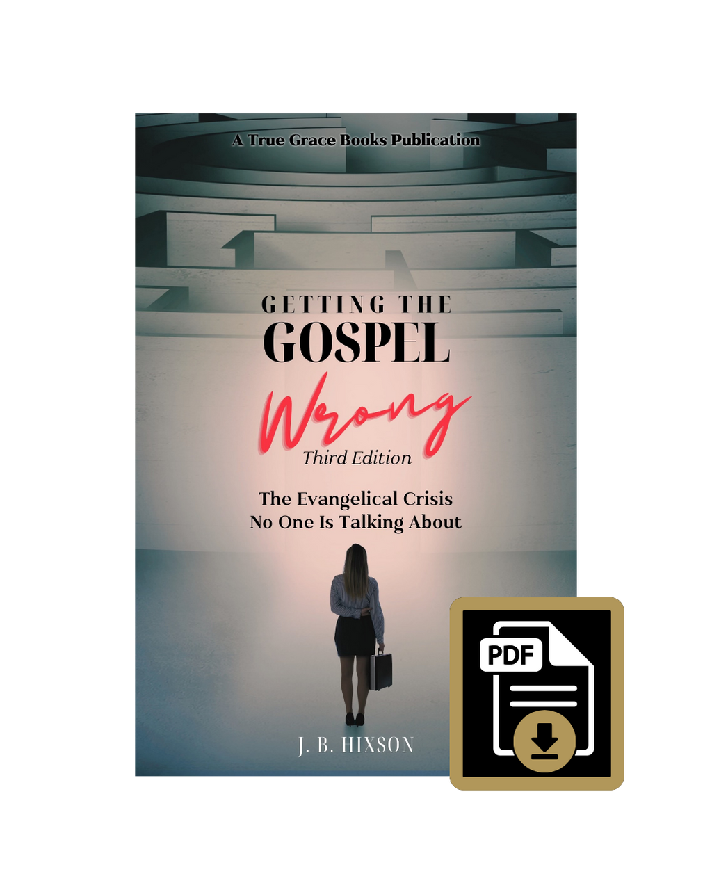 Getting the Gospel Wrong (Third Edition) PDF