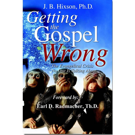 Getting the Gospel Wrong (First Edition)