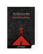 The Great Last Days Apostasy