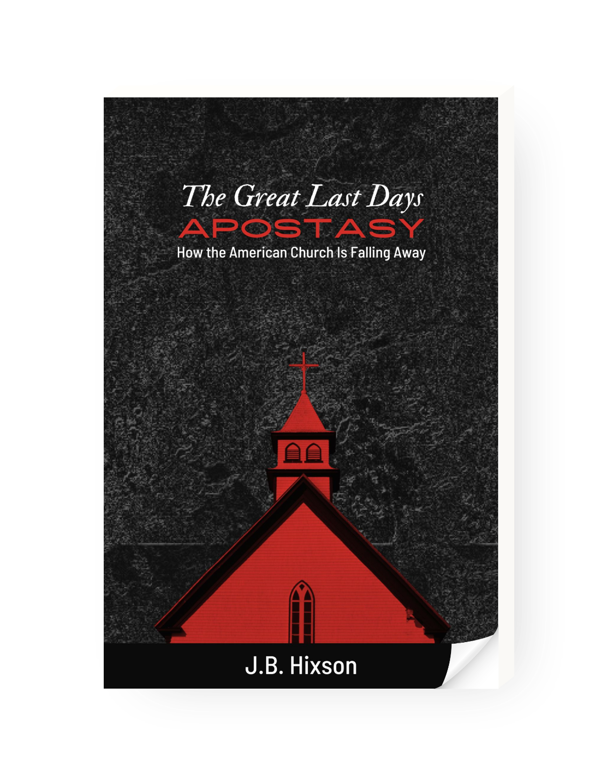 The Great Last Days Apostasy