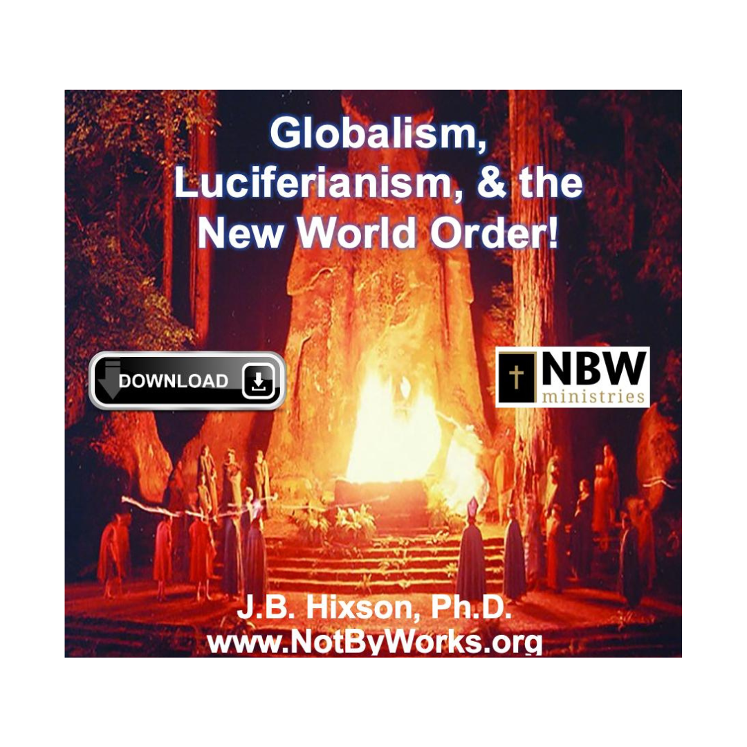 Globalism, Luciferianism, and the New World Order VIDEO STREAMING