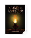 A Lamp on a Lampstand: A Study of the Parables of Jesus