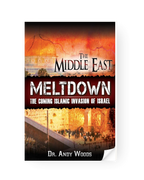 Middle East Meltdown: The Coming Islamic Invasion of Israel