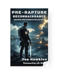 Pre-Rapture Reconnaissance: Strategic Intelligence in the Last Days