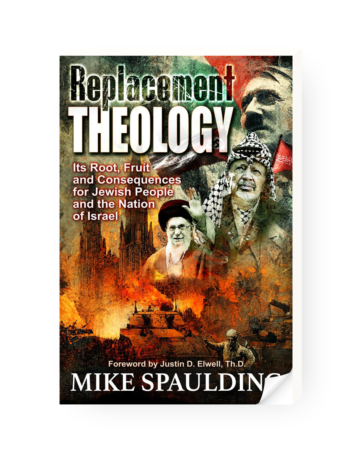 Replacement Theology: Its Root, Fruit, and Consequences for Jewish People and the Nation of Israel