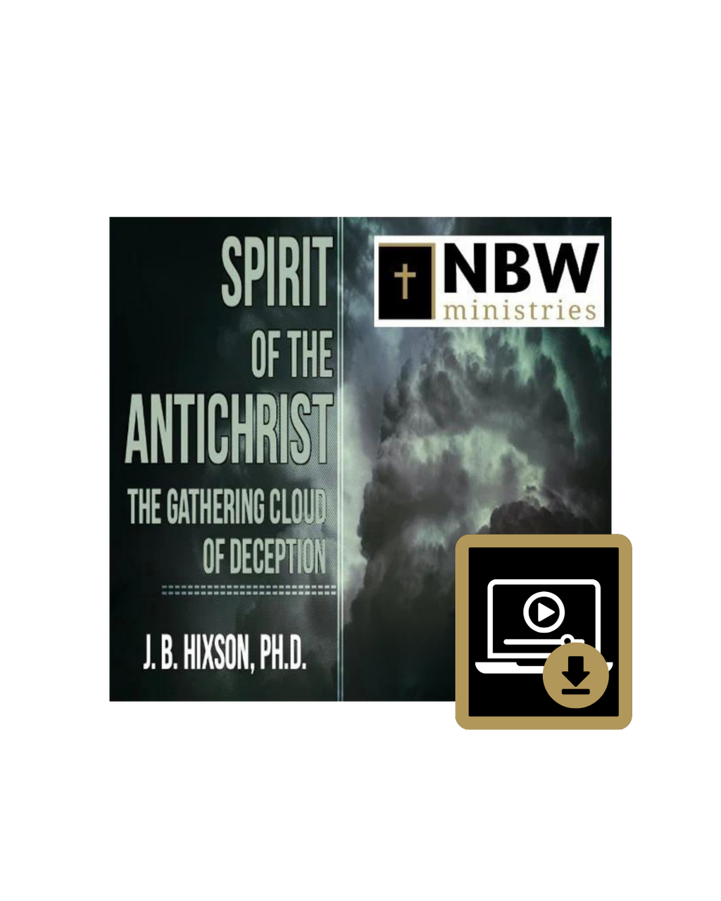 Spirit of the Antichrist: The Gathering Cloud of Deception (Streaming/Digital Download)