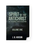 Spirit of the Antichrist Volume One