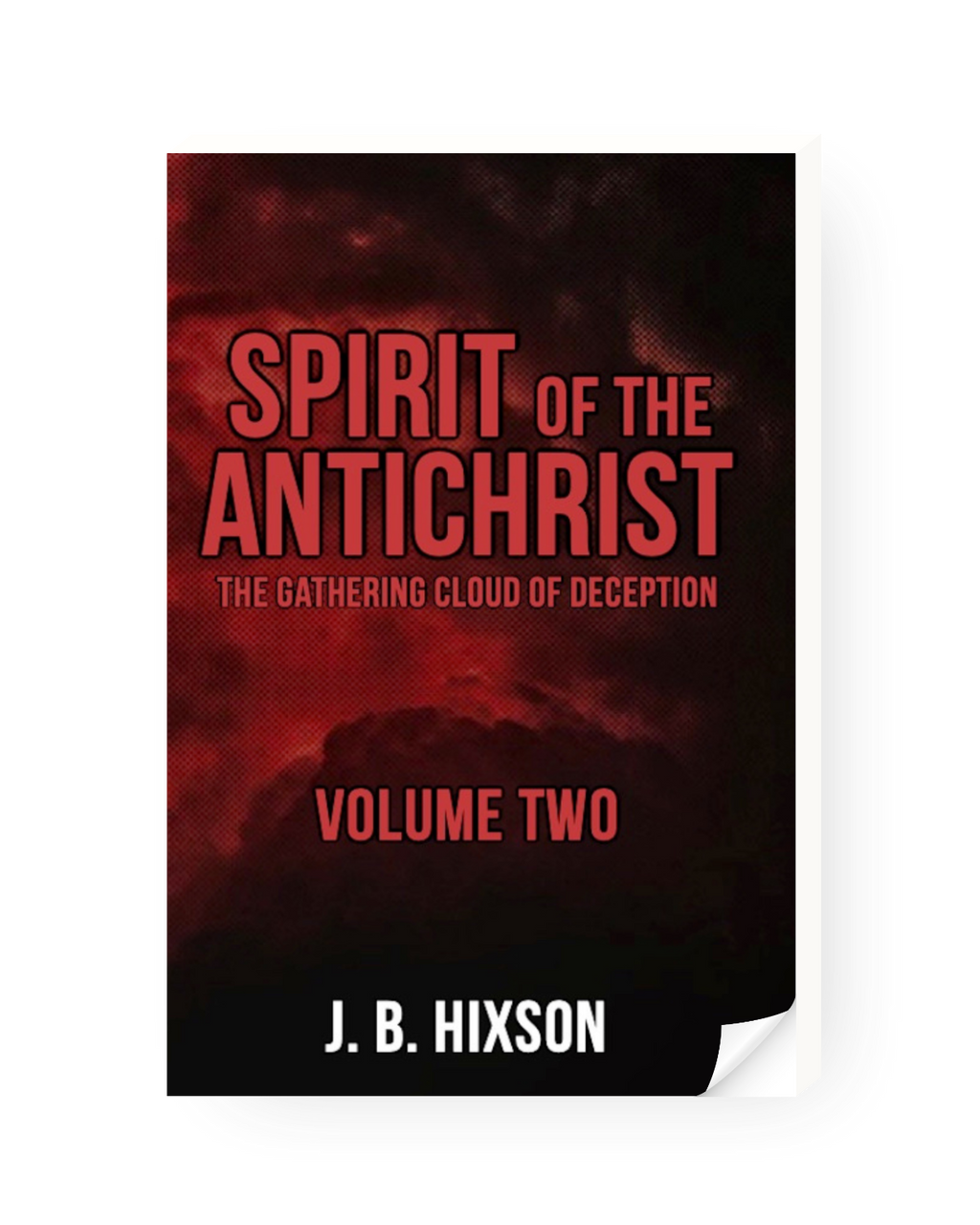 Spirit of the Antichrist Volume Two