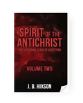 Spirit of the Antichrist Volume Two