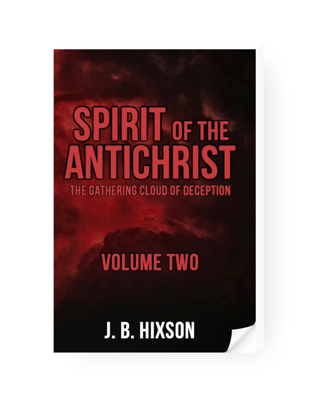 Spirit of the Antichrist Volume Two