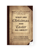 What Are Christmas and Easter All About?