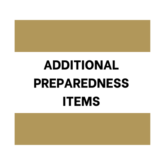 Additional Preparedness Items