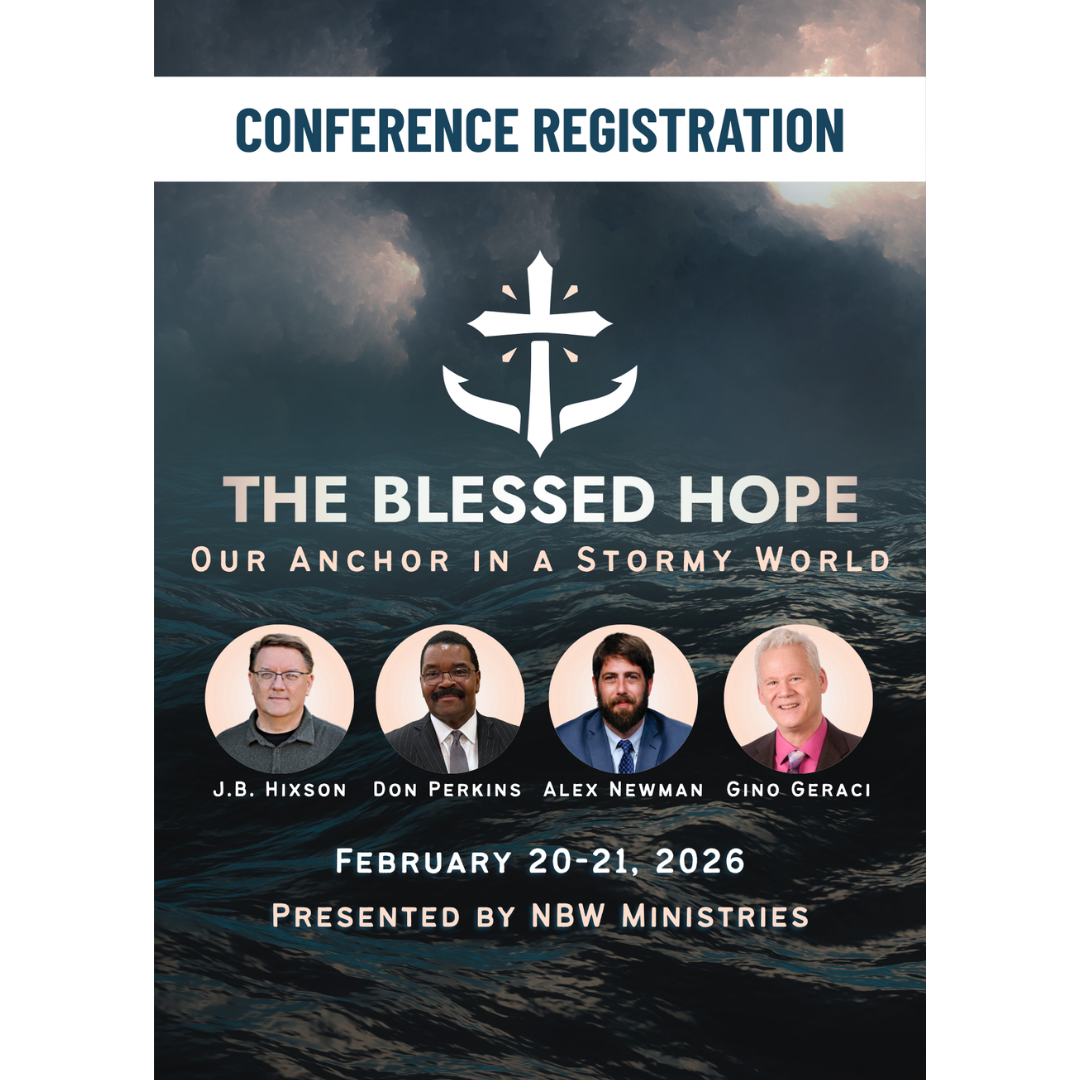 The Blessed Hope: Our Anchor in a Stormy World Conference Registration