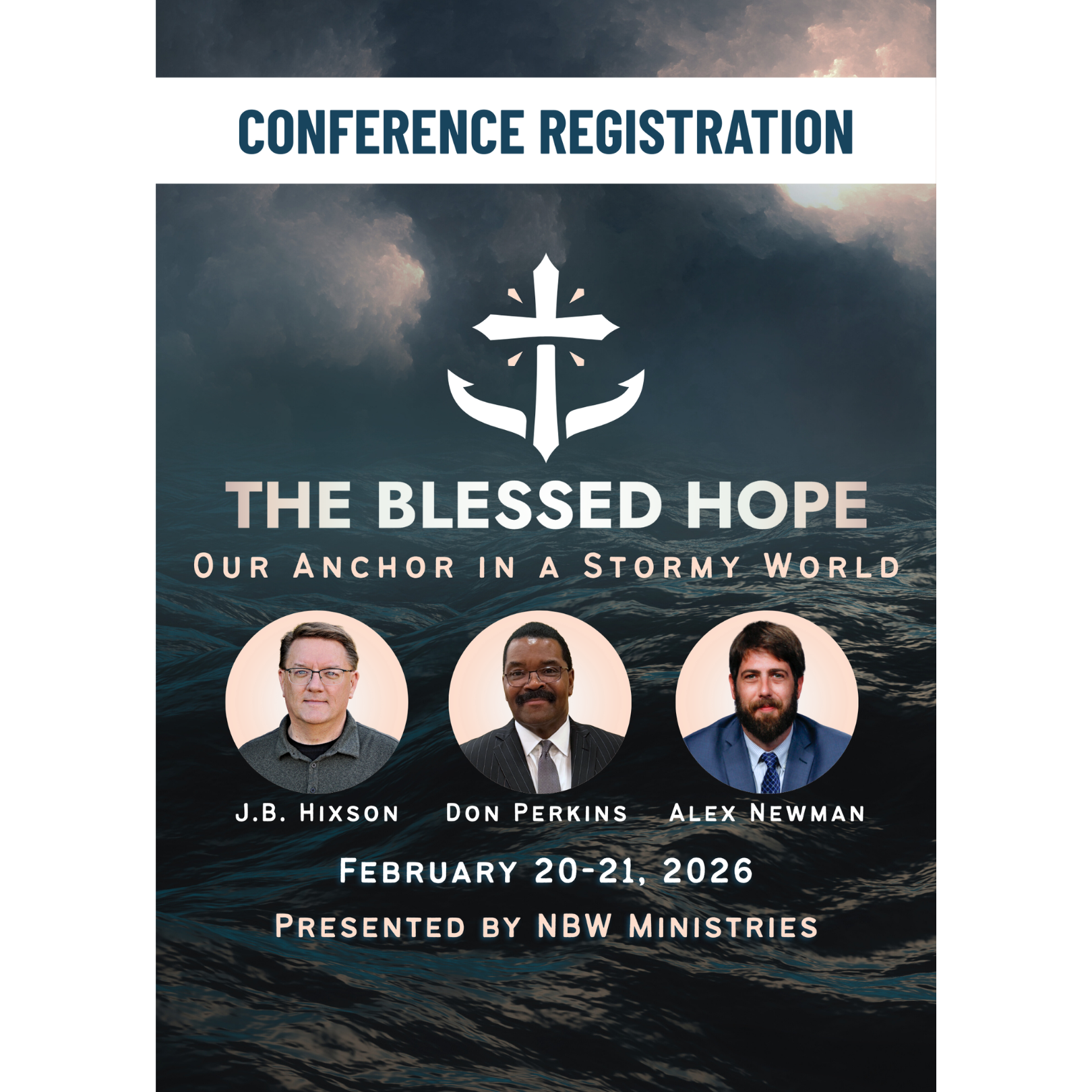 The Blessed Hope: Our Anchor in a Stormy World Conference Registration