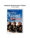 Getting the Gospel Wrong: The Evangelical Crisis No One Is Talking About (First Edition)