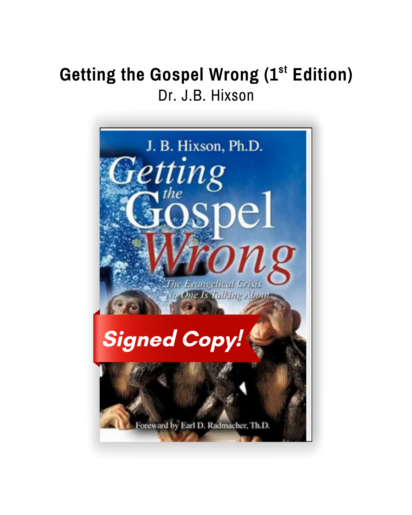 Getting the Gospel Wrong: The Evangelical Crisis No One Is Talking About (First Edition)