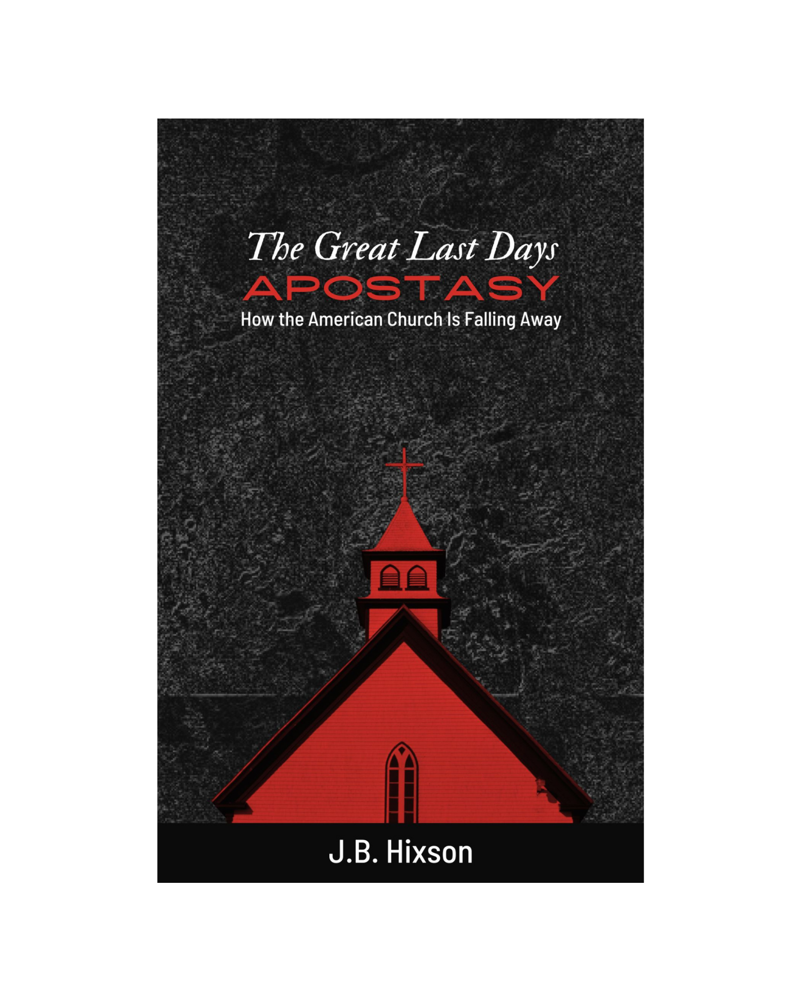 The Great Last Days Apostasy