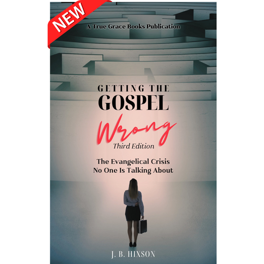 Getting the Gospel Wrong (Third Edition)