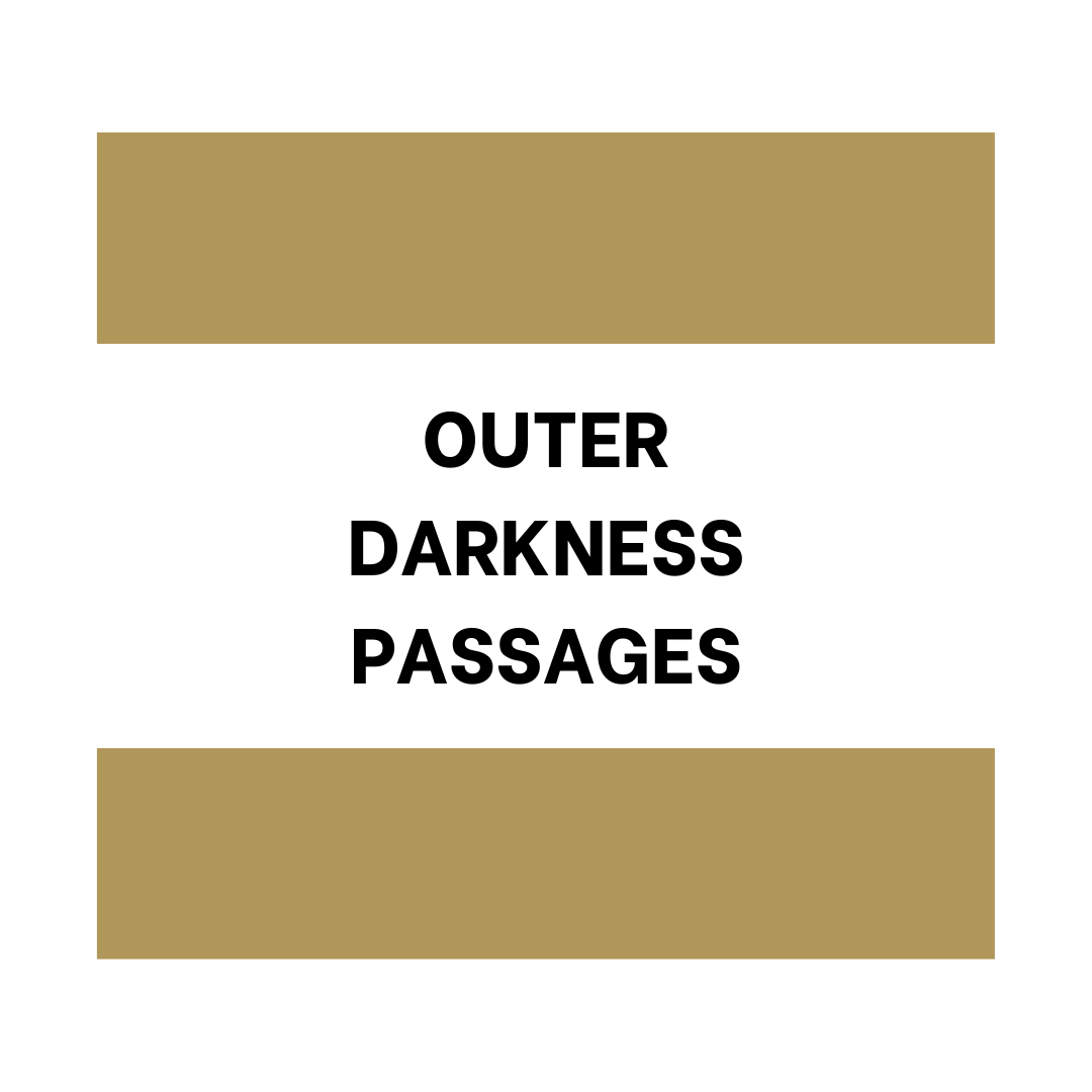 Outer Darkness Passages