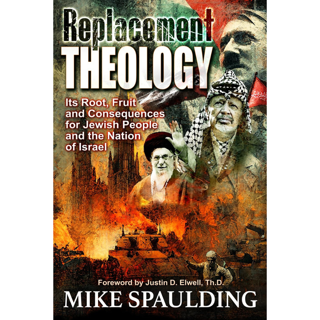 Replacement Theology: Its Root, Fruit, and Consequences for Jewish People and the Nation of Israel