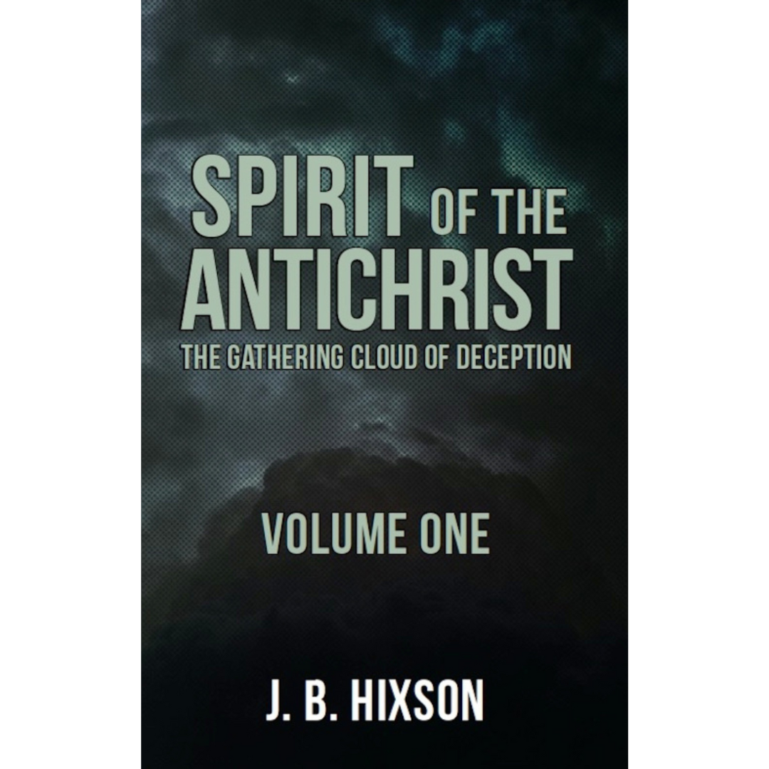 Spirit of the Antichrist Volume One