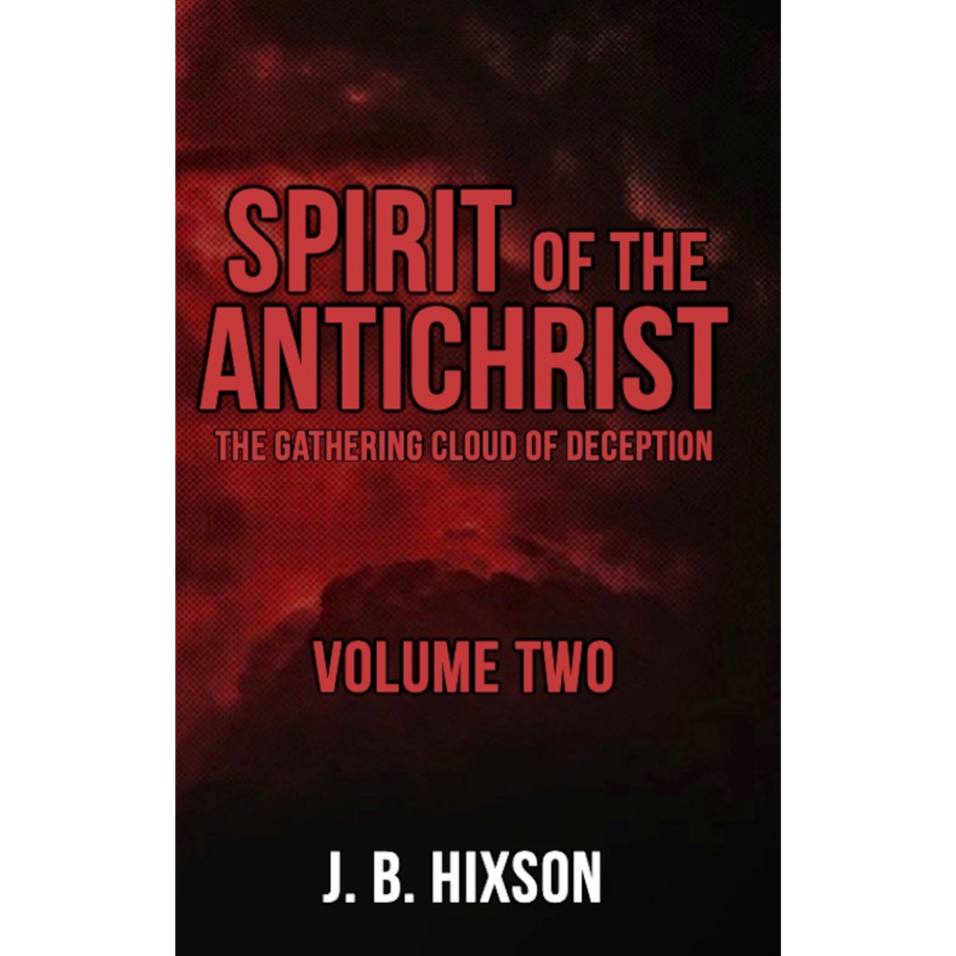 Spirit of the Antichrist Volume Two