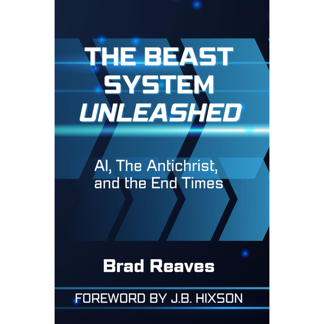 The Beast System Unleashed: AI, The Antichrist, and the End Times