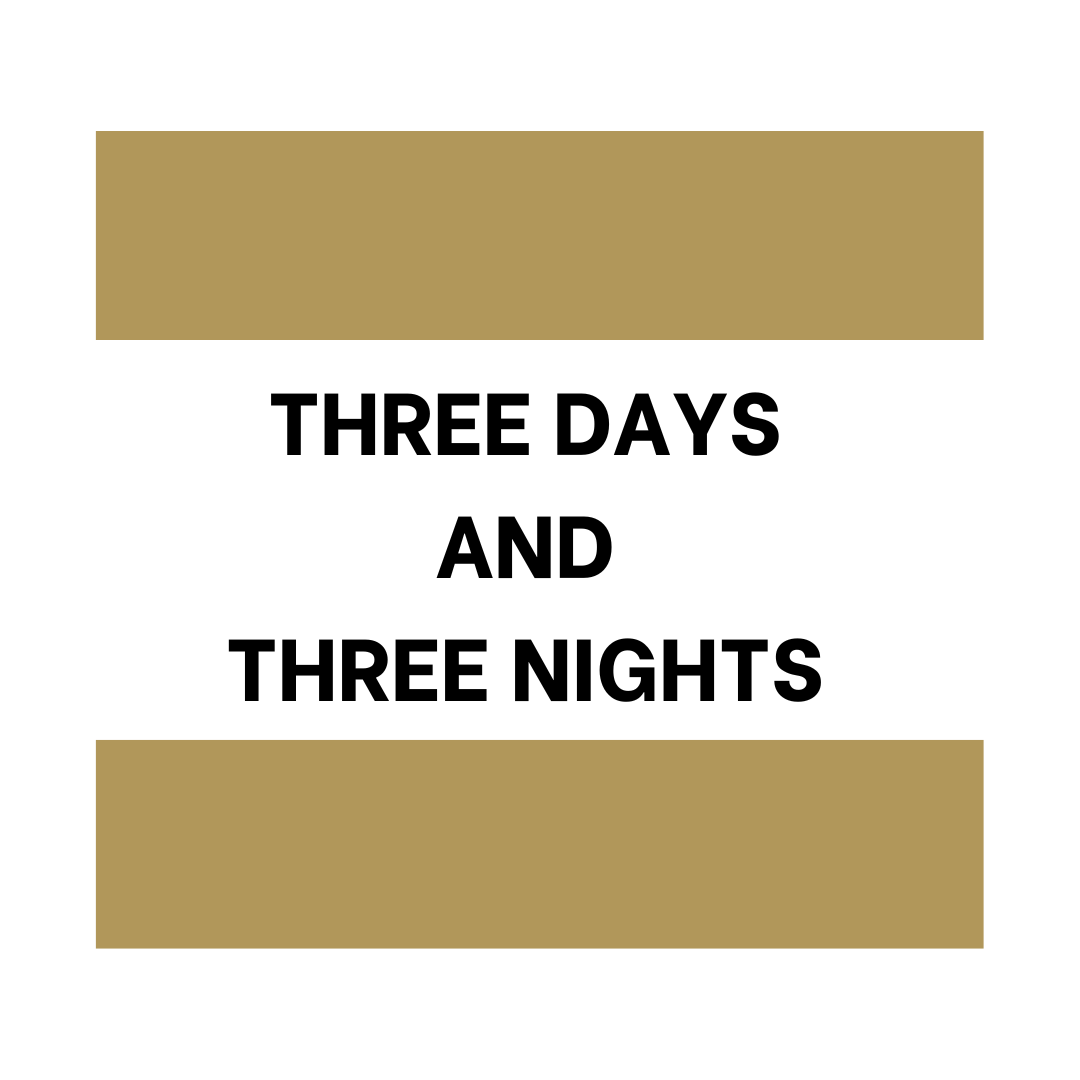 Three Days and Three Nights